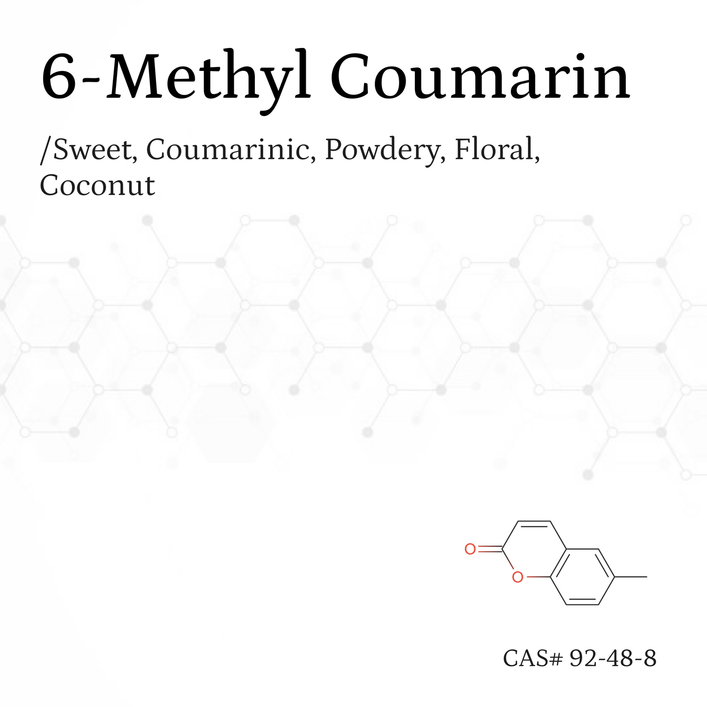 Chất thơm 6-Methyl Coumarin CAS# 92-48-8