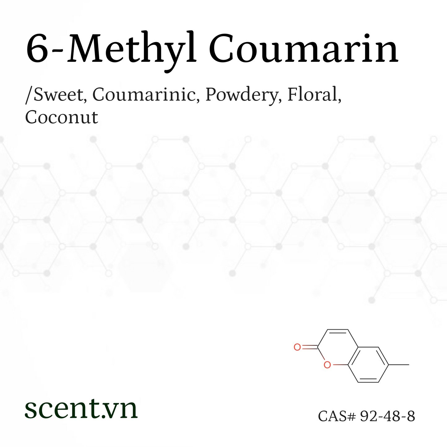 Chất thơm 6-Methyl Coumarin CAS# 92-48-8