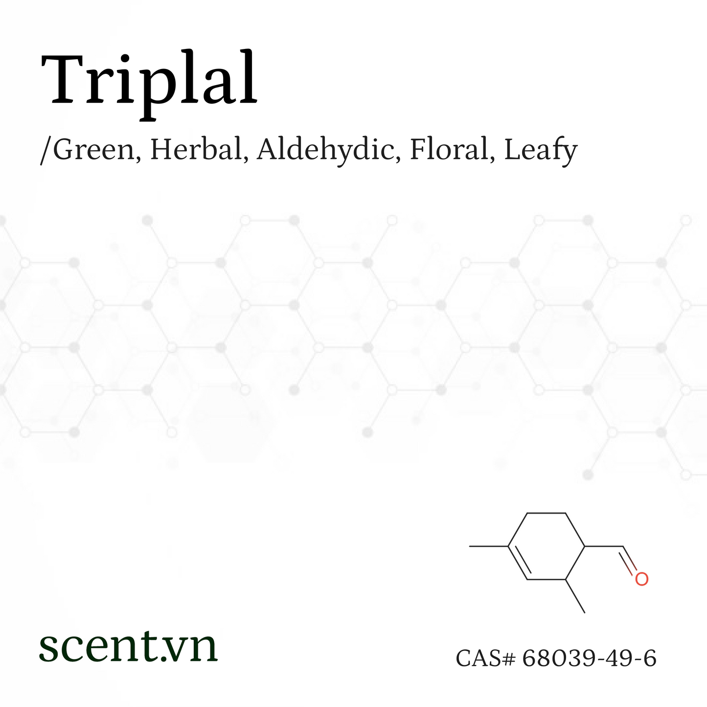 Triplal aka. Ligustral alt. Trivertal Cyclal C Aroma Chemical CAS# 68039-49-6