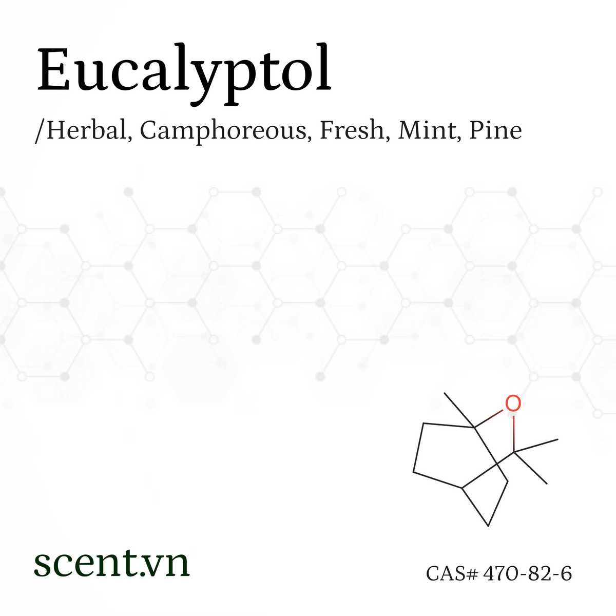 Chất thơm Eucalyptol aka. 1,8-Cineole CAS# 470-82-6