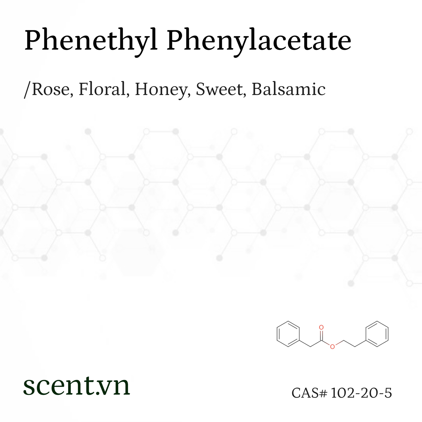 Chất thơm Phenethyl Phenylacetate a.k.a Phenyl Ethyl Phenyl Acetate CAS# 102-20-5